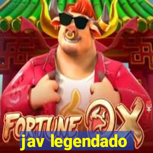 jav legendado